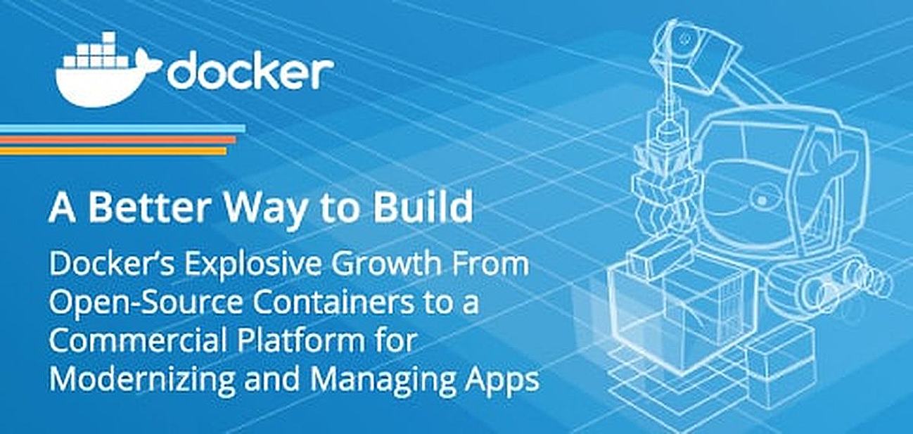 Docker's Move From Open-Source Containers to a Complete Commercial Platform Docker's Move From Open-Source Containers to a Complete Commercial Platform