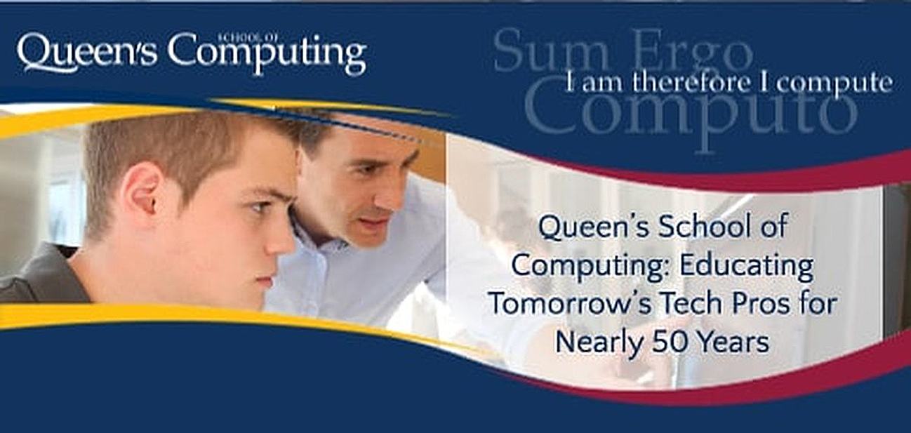 How Queen’s School of Computing Has Been Readying Aspiring Computer Science Professionals For Careers in Technology for Nearly 50 Years How Queen’s School of Computing Has Been Readying Aspiring Computer Science Professionals For Careers in Technology for Nearly 50 Years