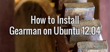 Install Gearman Ubuntu 12 04
