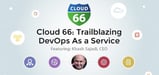Cloud 66: Trailblazing DevOps As a Service