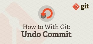 How to With Git: Undo Commit