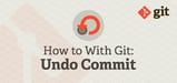 How to With Git: Undo Commit