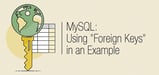 MySQL: “Foreign Keys” Used in an Example