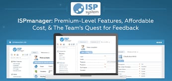 ISPsystem &amp; ISPmanager: Why the Web Panel Holding 70% of the Russian Market Should Make a Similar Impact in the US