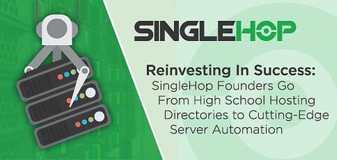 Singlehop Founders Turn Early Success Into Automated Servers Singlehop Founders Turn Early Success Into Automated Servers