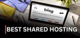 9+ Best Shared Hosting Services