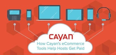 How Cayan Helps Hosts Get Paid