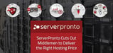 How ServerPronto Delivers More Valuable Dedicated &#038; Cloud Hosting Through Datacenter Ownership &#038; Tech Experience