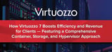 How Virtuozzo 7 Boosts Efficiency and Revenue for Hosts — Featuring a Comprehensive Container, Storage, and Hypervisor Approach