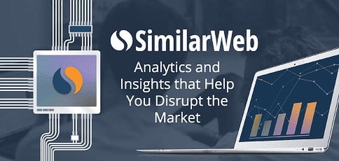 Analyzing the Online World: How SimilarWeb Continues to Disrupt the Market by Providing Competitive Analysis and Actionable Insights Analyzing the Online World: How SimilarWeb Continues to Disrupt the Market by Providing Competitive Analysis and Actionable Insights