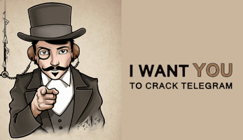 Cartoon of a man in top hat with the caption "I Want You to Crack Telegram"