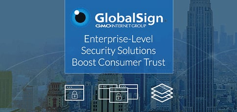 Globalsign Helps Establish User Trust