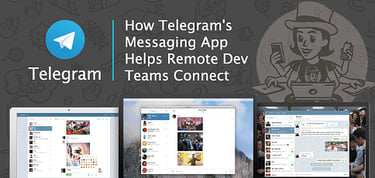 How Telegram Helps Remote Devs Collaborate