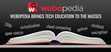 How Webopedia’s 10K Definition Database, Comprehensive Informational Resources, &#038; Experienced Editorial Team Bring Tech Ed to the Masses