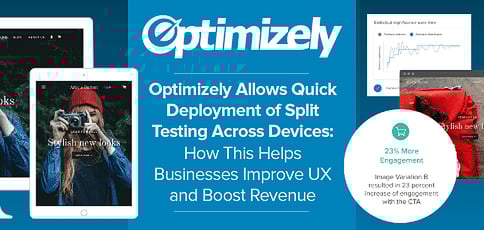 Optimizely Allows Quick Deployment of Split Testing Across Devices — How This Helps Businesses Improve UX and Boost Revenue Optimizely Allows Quick Deployment of Split Testing Across Devices — How This Helps Businesses Improve UX and Boost Revenue