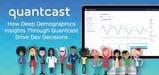 Quantcast: How Deep Insights Into Visitor Demographics Help Drive Decisions for Website Owners and App Developers
