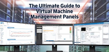 Best Virtual Machine Management Panels