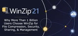 WinZip 21: Why Millions of Users Choose the File Compression Software With Enhanced Security, Sharing, and Management Functionality
