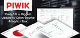 Piwik 3.0 — A Year of Development Leads to the Largest Release Ever for the Popular Open-Source Web Analytics Platform