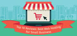 9 Best: Web Hosting for Small Business Startups
