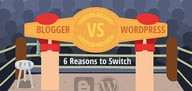Blogger vs. WordPress: 6 Reasons to Switch &amp; How to Transfer (2024)