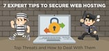 7 Expert Tips for Secure Web Hosting (Feb. 2024)