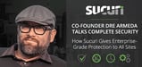Sucuri Co-Founder Dre Armeda Talks Website Security: How the Platform Provides Affordable, Cloud-Based Security for Every Site