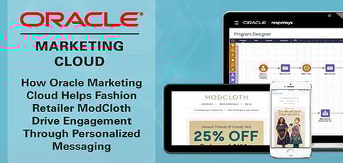 Oracle Marketing Cloud Helps Retailers Drive Engagement Oracle Marketing Cloud Helps Retailers Drive Engagement