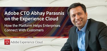 Adobe Cto Abhay Parasnis Talks Experience Cloud