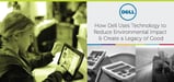 Using Technology to Create a Legacy of Good: Dell Reduces Environmental Impact Through Recycling Programs, Energy Efficiency, and Creative Design