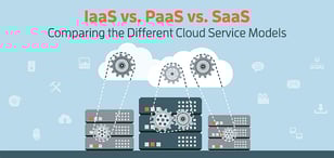 IaaS vs. PaaS vs. SaaS Cloud Models (Differences &amp; Examples)