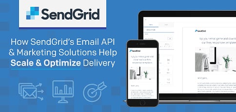 How Sendgrid Email Api And Marketing Solutions Help Scale And Optimize Delivery How Sendgrid Email Api And Marketing Solutions Help Scale And Optimize Delivery