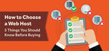 How to Choose a Web Host: 5 Tips &amp; Best Services (2024)
