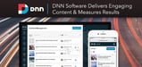 DNN Software: Powering 750K+ Sites Worldwide to Help Businesses Seamlessly Deploy Content, Engage Audiences, and Measure Results