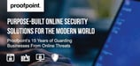 Proofpoint: 15 Years of Guarding Businesses from Online Threats With Comprehensive, Purpose-Built Security Solutions for the Modern World