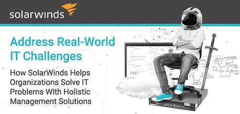 Solarwinds Solves It Challenges With Holistic Management Solutions Solarwinds Solves It Challenges With Holistic Management Solutions