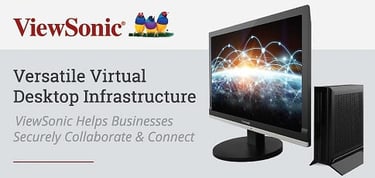 Viewsonic Vdi Helps Businesses Securely Collaborate And Connect