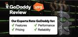 GoDaddy VPS Review (Feb. 2024): Ratings by Hosting Experts