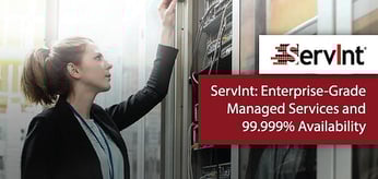 ServInt's 20-Year Legacy: Bringing Enterprise-Class Managed Services and Innovative High-Availability Hosting to Mid-Market Businesses
