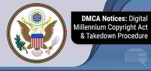 Digital Millennium Copyright Act (DMCA) Notice &amp; Takedown Procedure