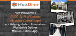 How HostDime’s Expansive Datacenter Space and Localized Customer Support are Helping Modern Enterprises Deliver Mission-Critical Apps