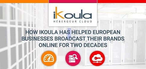 Ikoula Helps European Businesses Broadcast Their Brands Online Ikoula Helps European Businesses Broadcast Their Brands Online