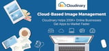Cloudinary: Cloud-Based Image Management Helping 200K+ Startups, SMBs, and Enterprises Save R&#038;D Time and Get Web Apps to Market Faster