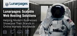 Lunarpages: Scalable, Enterprise-Grade Hosting Solutions to Help Modern Businesses Showcase Their Brands in Online Markets Worldwide