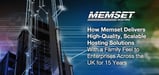 Memset — 15 Years of Delivering High-Quality, Scalable Hosting Solutions With a Family Feel to UK Enterprises