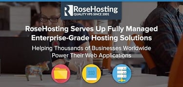 Rosehosting Powers The Apps Of Thousands Of Businesses Worldwide