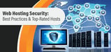 14 Web Hosting Security Best Practices, Plus Top Hosts &amp; Servers (Feb. 2024)