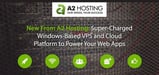 New From A2 Hosting — A Super-Charged, Windows-Based Virtual Private Server Package and Cloud Platform to Power Your Business’s Web Apps