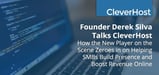 Founder Derek Silva Talks CleverHost: How the New Player on the Hosting Scene Zeroes In on Helping SMBs Build Presence and Boost Revenue Online