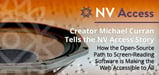 Creator Michael Curran Tells the Story of NV Access — How the Open-Source Approach to Screen-Reading Software is Making the Web Accessible to All